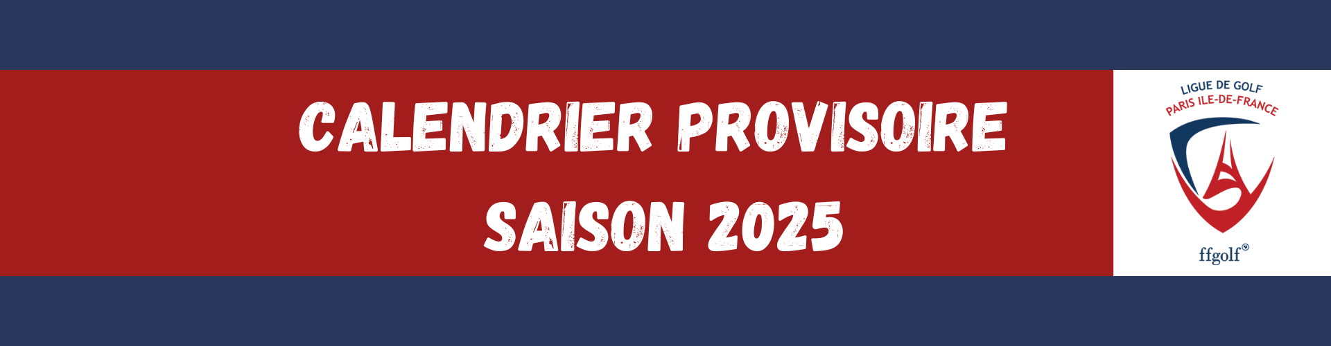 Calendrier Provisoire LGPIDF 2025